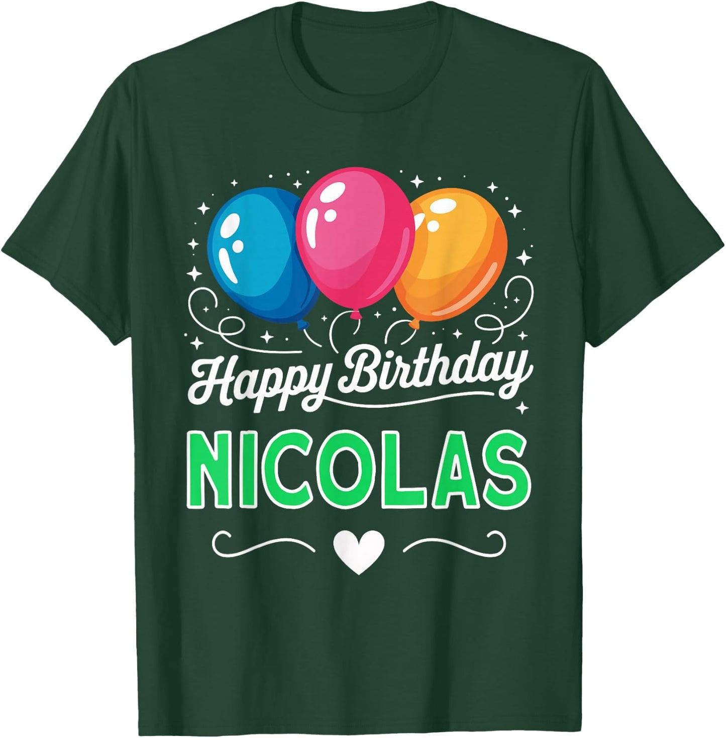 Happy Birthday Nicolas T-Shirt - T-Shirt | Forest
