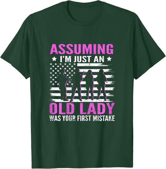 Assuming I'm Just An Old Lady Proud Female US Veteran T-Shirt - T-Shirt | Forest