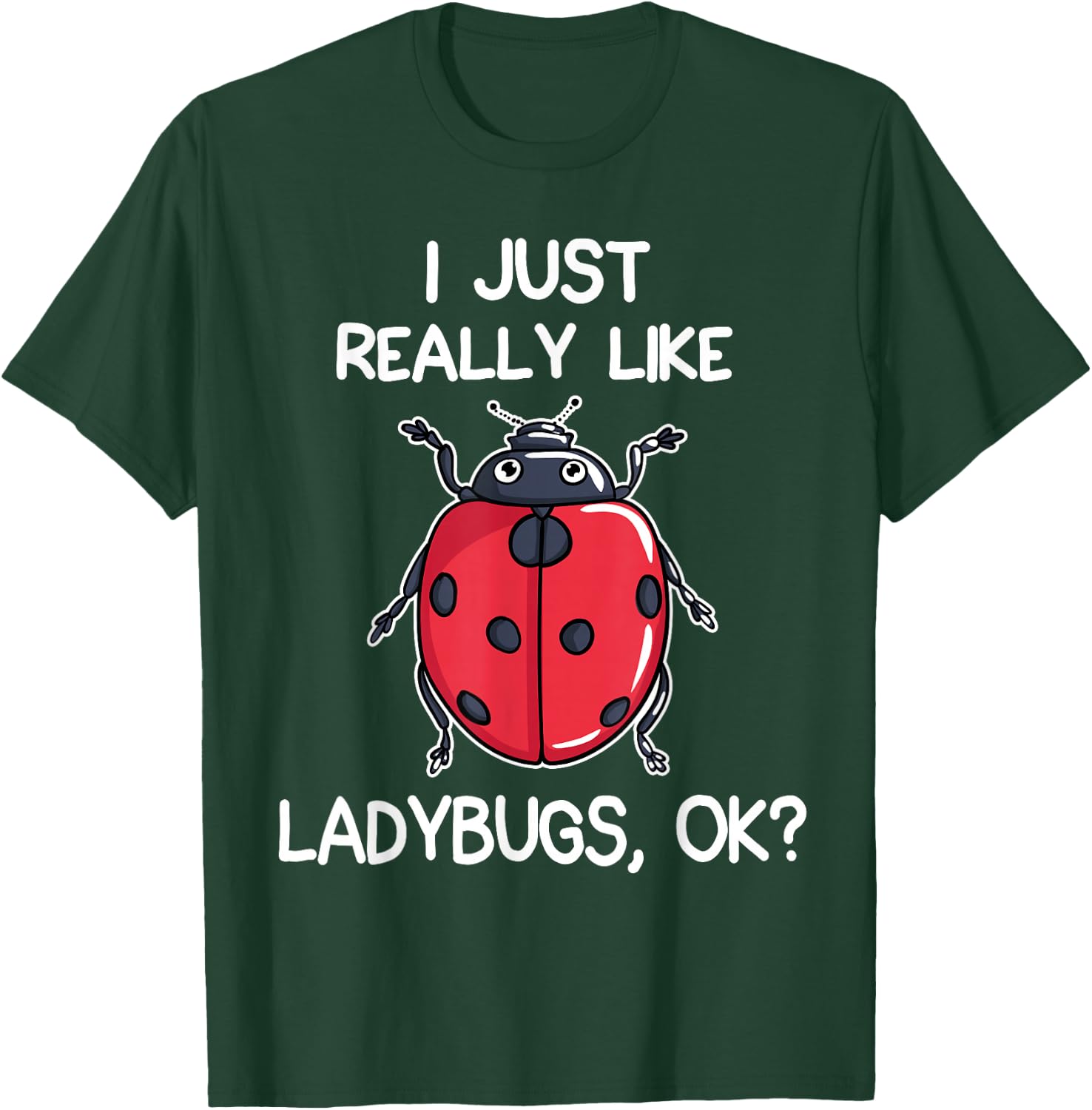 I Like Ladybird Lover Gift T-Shirt - T-Shirt | Forest