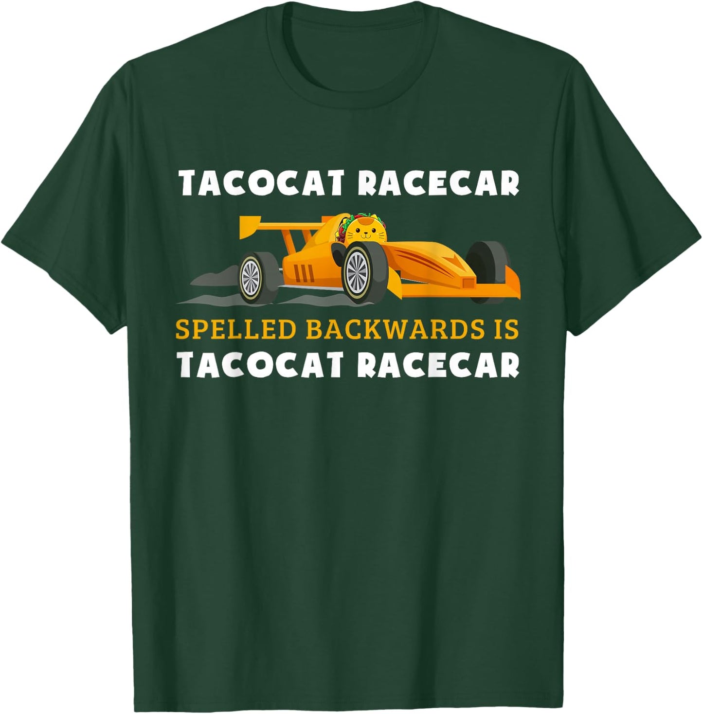 Tacocat Racecar Spelled Backwards Funny Taco Cat Lovers T-Shirt - T-Shirt | Forest