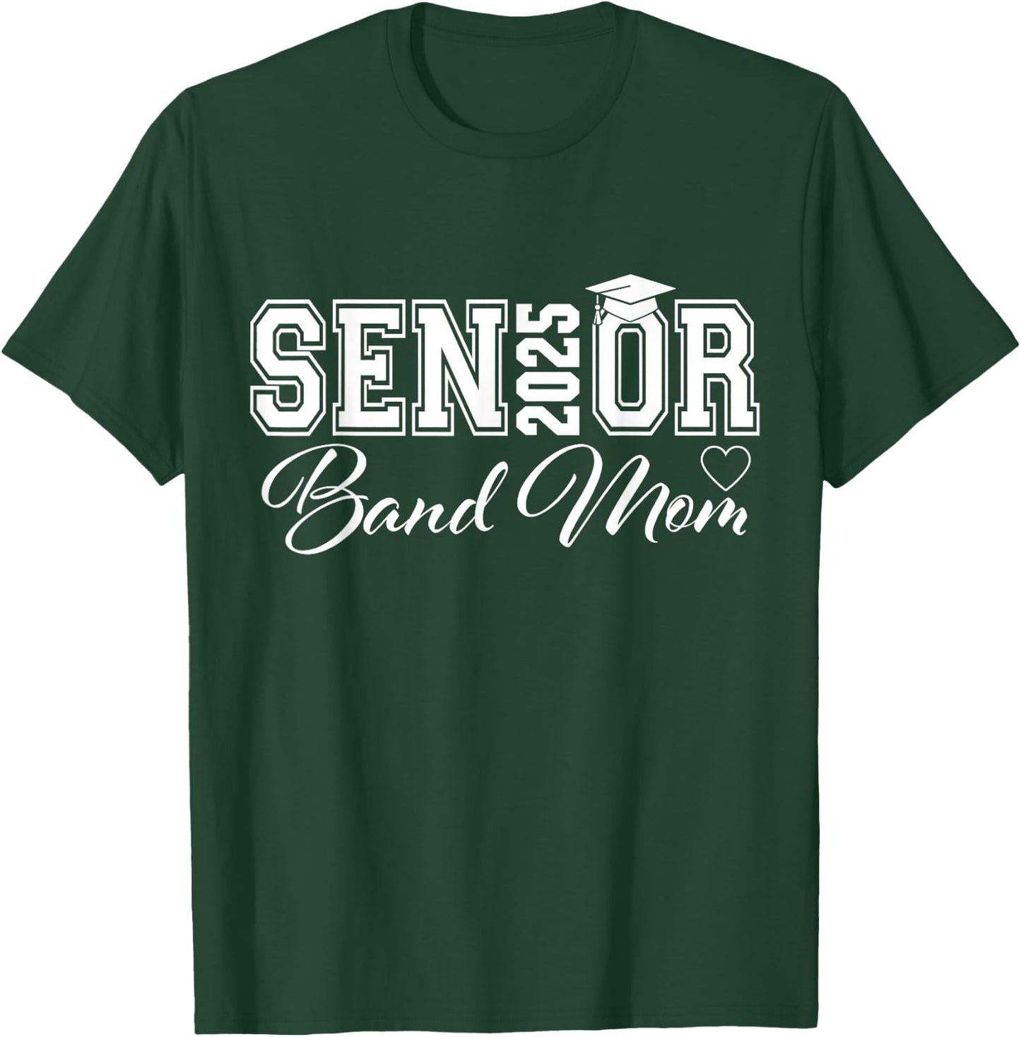 Senior Band Mom 2025 Marching Band Parent Class of 2025 T-Shirt - T-Shirt | Forest