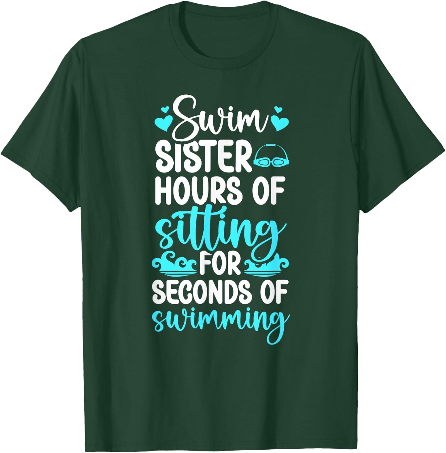 Swim Sister Funny Swimming Sister Of A Swimmer Sister T-Shirt - T-Shirt | Forest