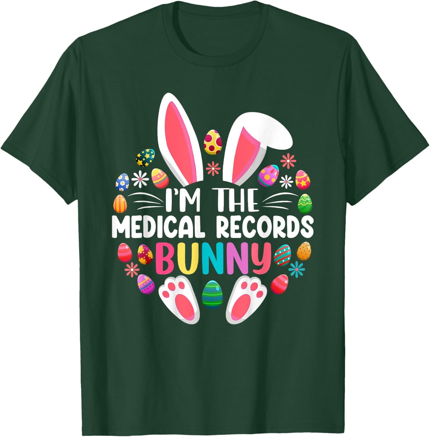 I'm The Medical Records Bunny Easter Day Family Matching T-Shirt - T-Shirt | Forest