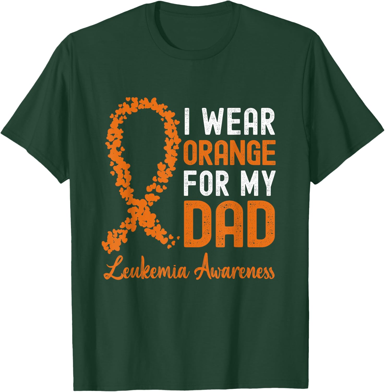 I Wear Orange For My Dad Leukemia Awareness Orange Ribbon T-Shirt - T-Shirt | Forest