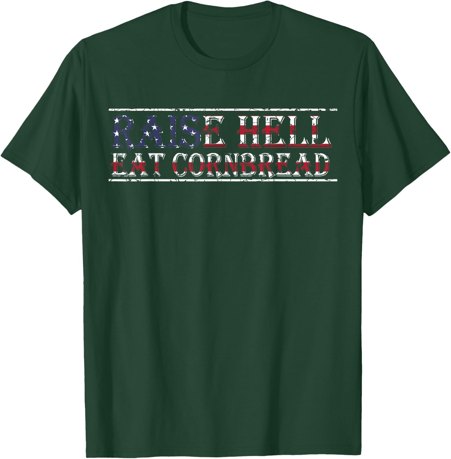 Raise Hell Eat Cornbread Redneck Country July 4 USA Flag T-Shirt - T-Shirt | Forest
