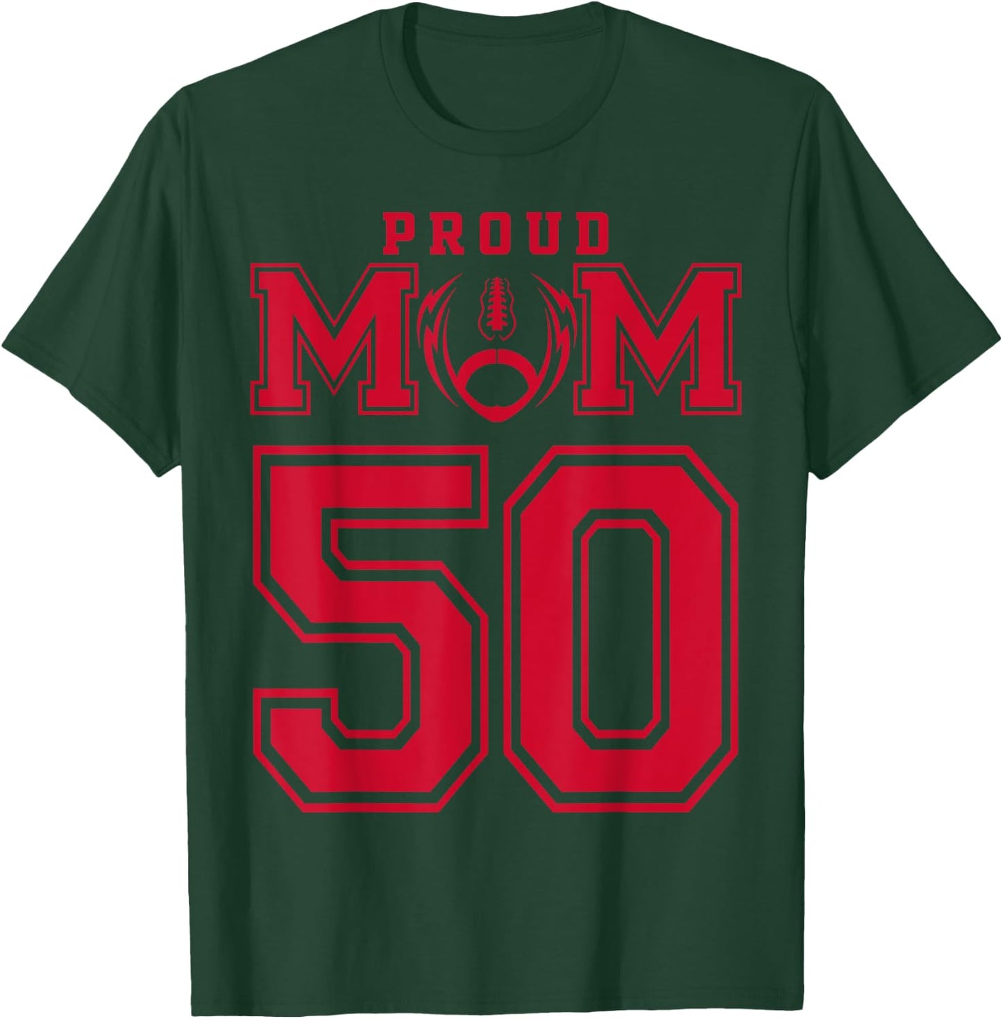 Custom Proud Football Mom Number 50 R Personalized T-Shirt - T-Shirt | Forest