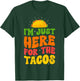 I'm Just Here For The Tacos Food Funny Mexican Food Groovy T-Shirt - T-Shirt | Forest