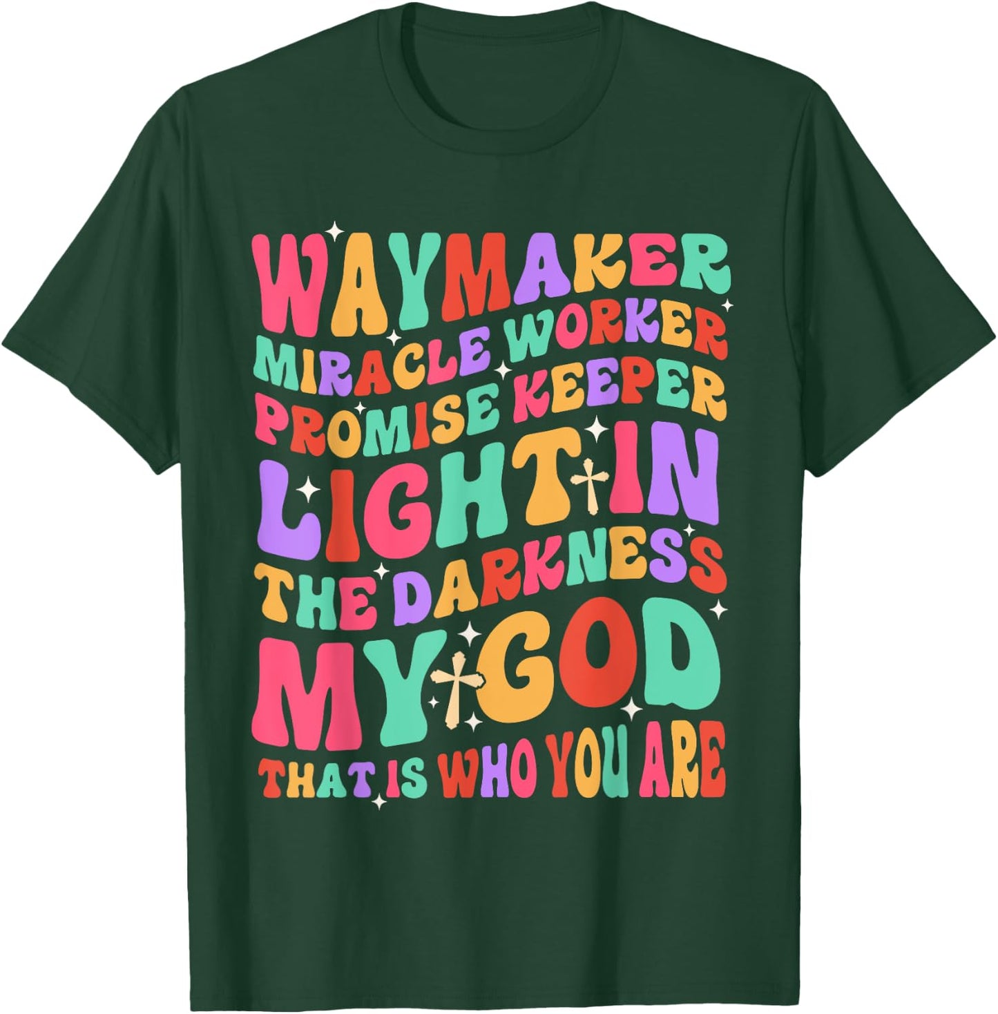 Waymaker Miracle Worker Promise Keeper Light In The Darkness T-Shirt - T-Shirt | Forest