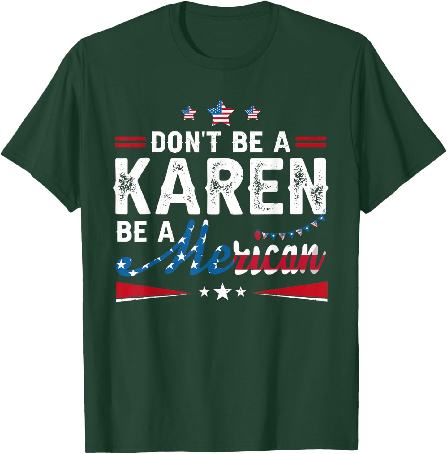 Be A Merican Funny 4th of July USA American Patriotic Women T-Shirt - T-Shirt | Forest