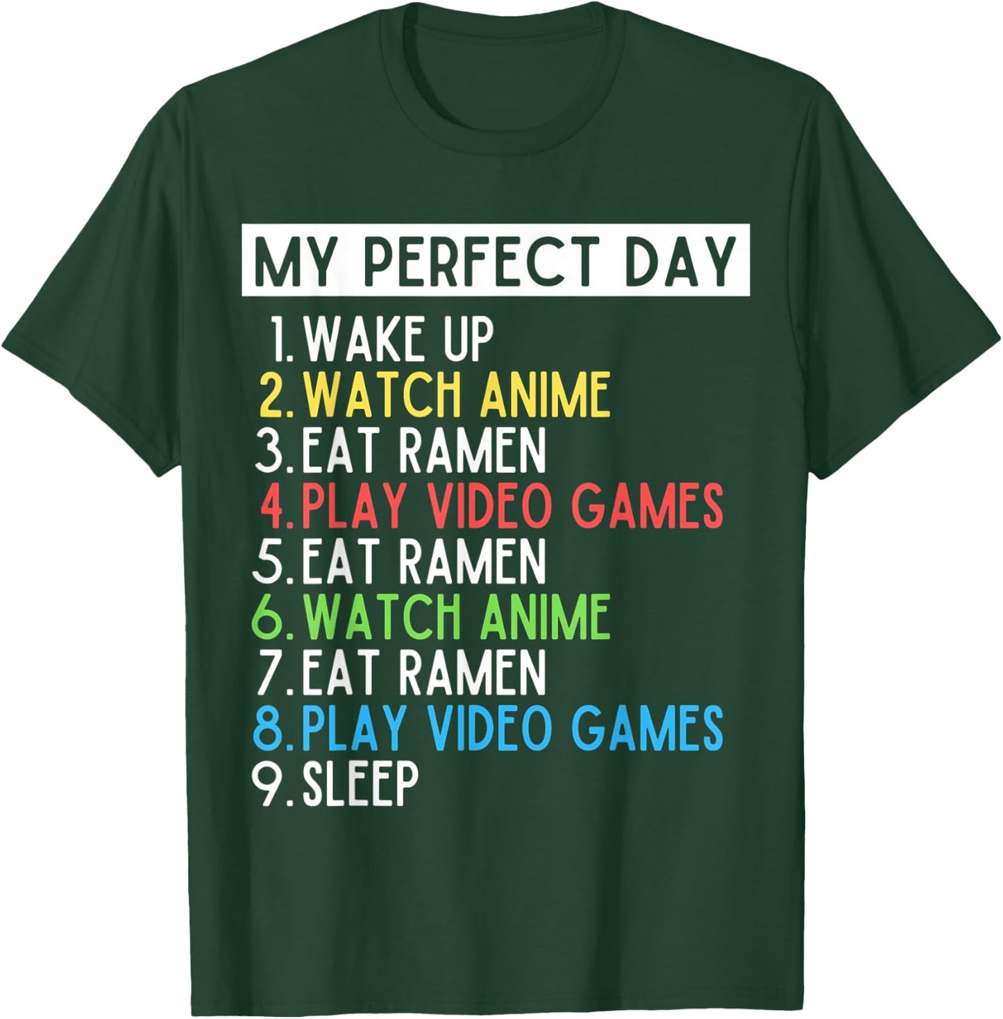 Perfect Day Anime Gaming Ramen Lover Funny Eat Sleep Repeat T-Shirt - T-Shirt | Forest