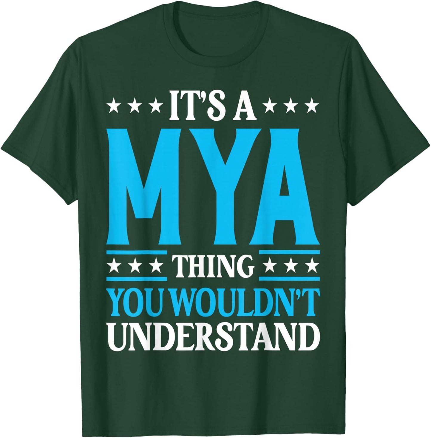 Mya Thing Wouldn't Understand T-Shirt - T-Shirt | Forest
