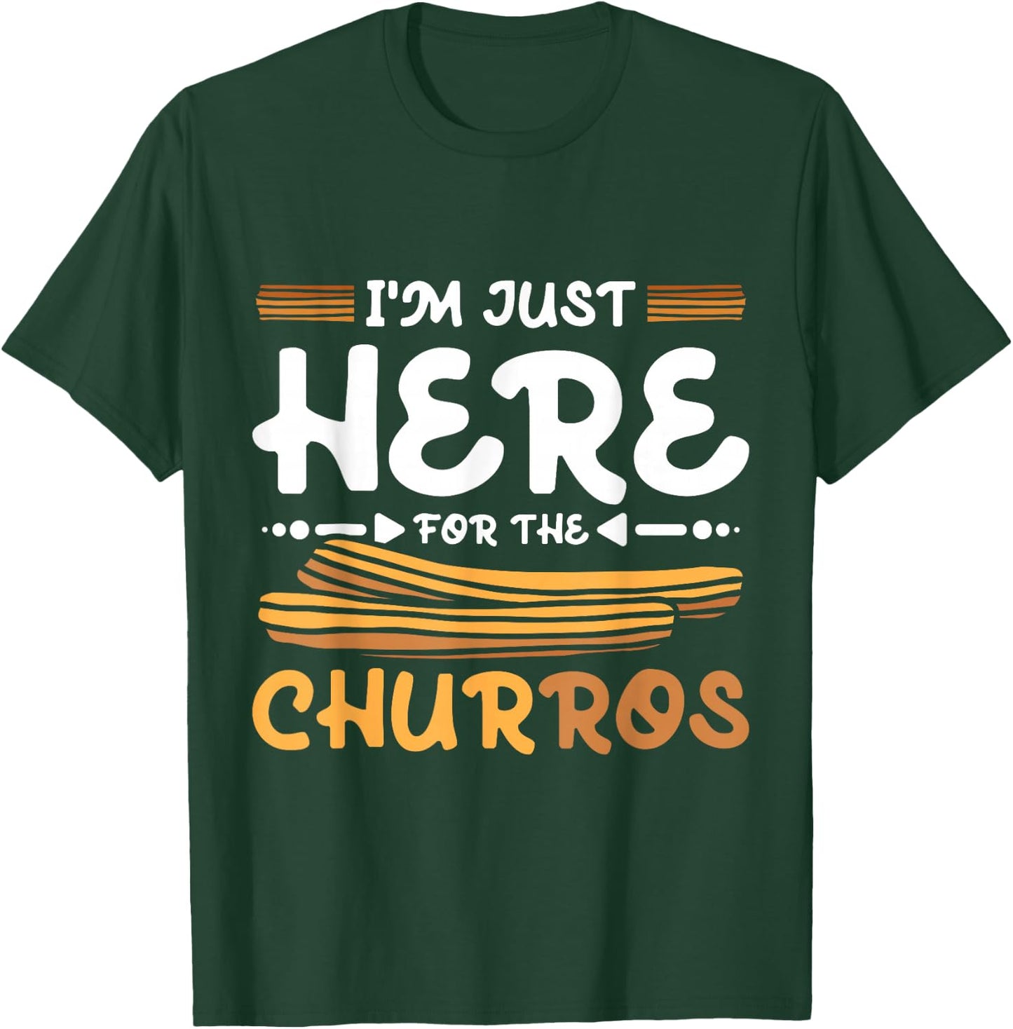 I'm just here for the Churros T-Shirt - T-Shirt | Forest