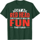 Get A Red Head They Said It Will Be Fun They Said Redhead T-Shirt - T-Shirt | Forest