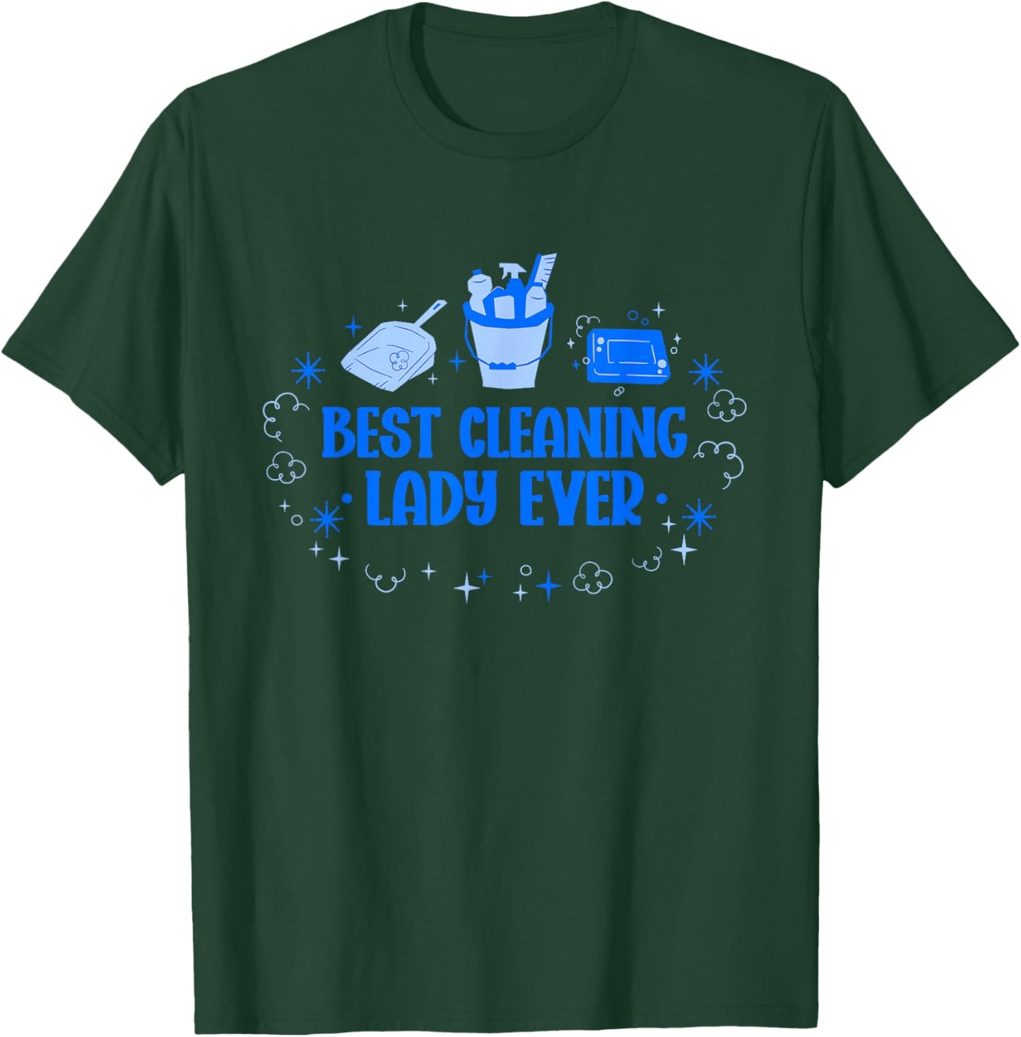 Best Cleaning Lady Ever - -Adults, Black, Small, Short Sleeve T-Shirt - T-Shirt | Forest