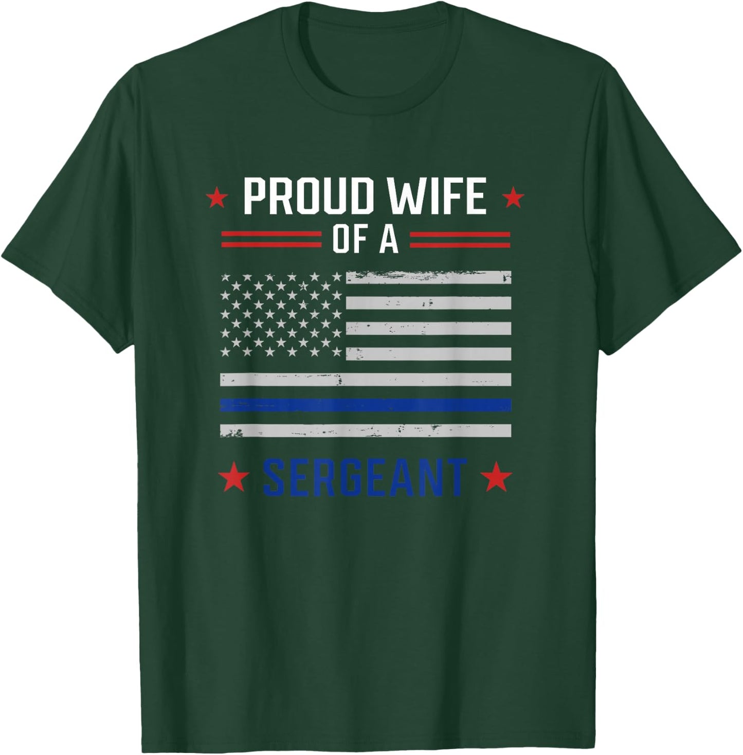 Proud Wife Of A Police Sergeant Promotion USA Flag T-Shirt - T-Shirt | Forest