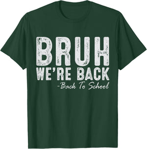 Bruh We're Back Funny Back To School Retro Teachers Students Women Kids T-Shirt - T-Shirt | Forest