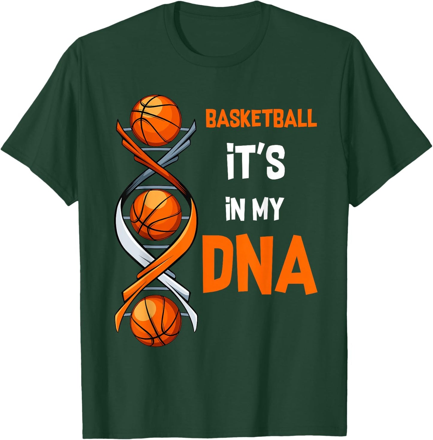 Basketball It's In My DNA Ball Sports Training Gift T-Shirt - T-Shirt | Forest
