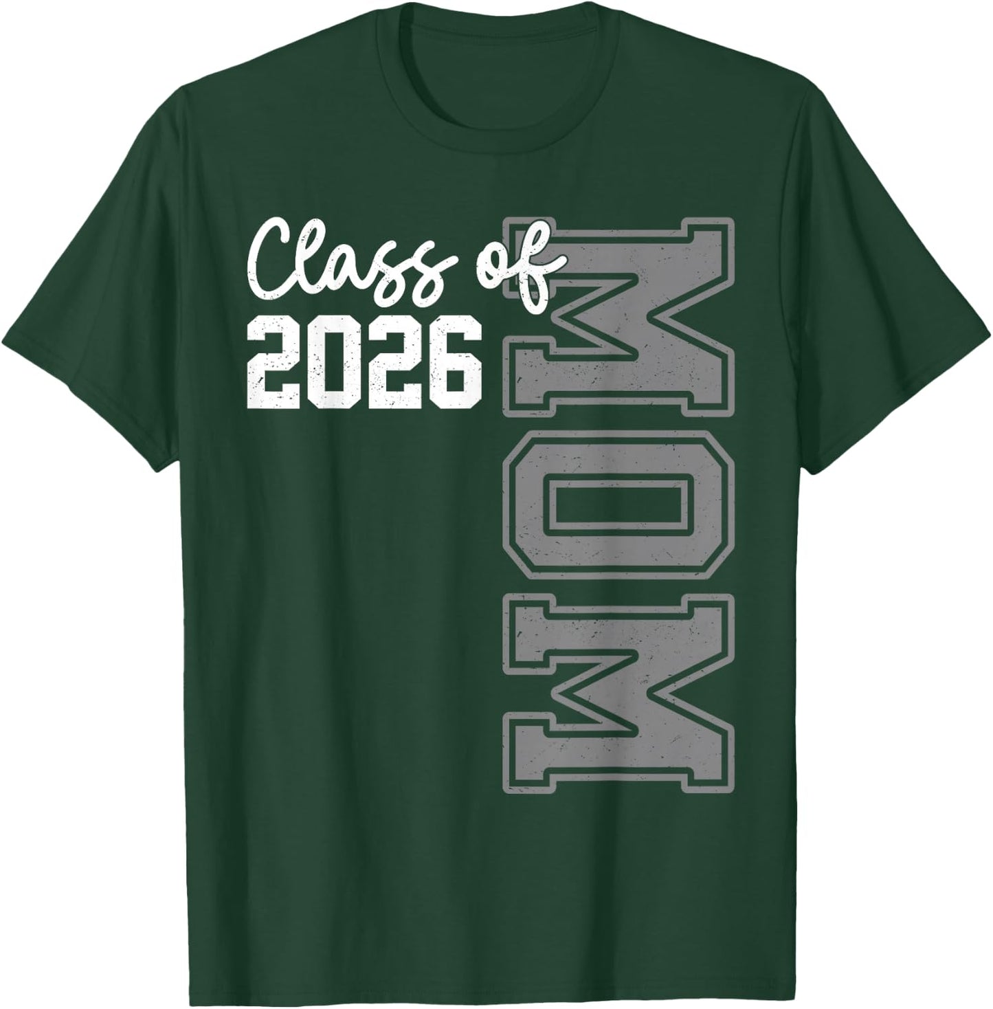 Senior Mom 26 Class Of 2026 Graduation Mother T-Shirt - T-Shirt | Forest