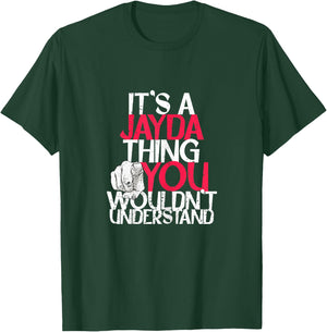 It's A Jayda Thing You Wouldn't Understand T-Shirt - T-Shirt | Forest
