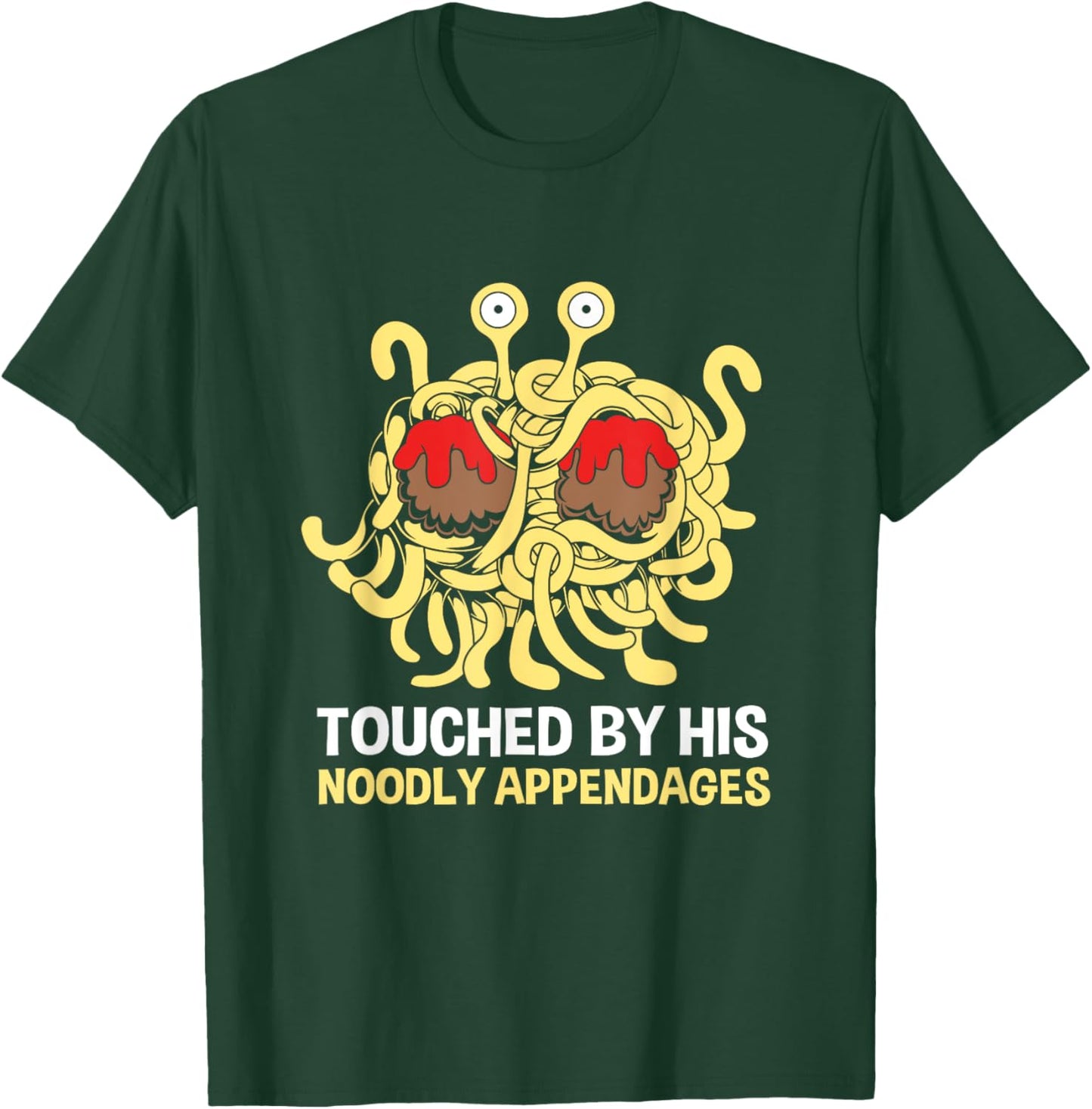 Flying Spaghetti Monster Touched By His Noodly Appendages T-Shirt - T-Shirt | Forest