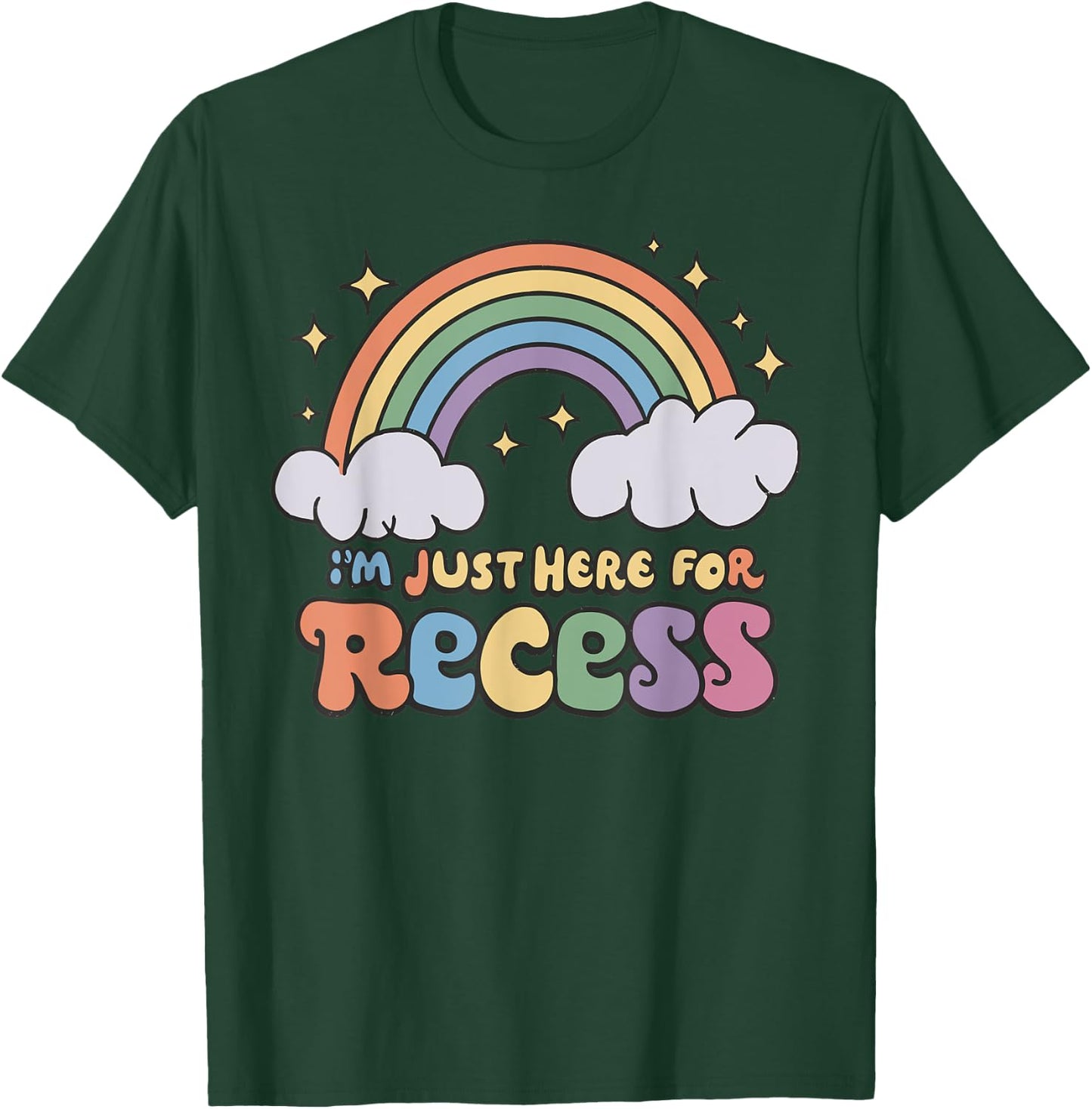 I'm Just Here For Recess Funny Back to School T-Shirt - T-Shirt | Forest