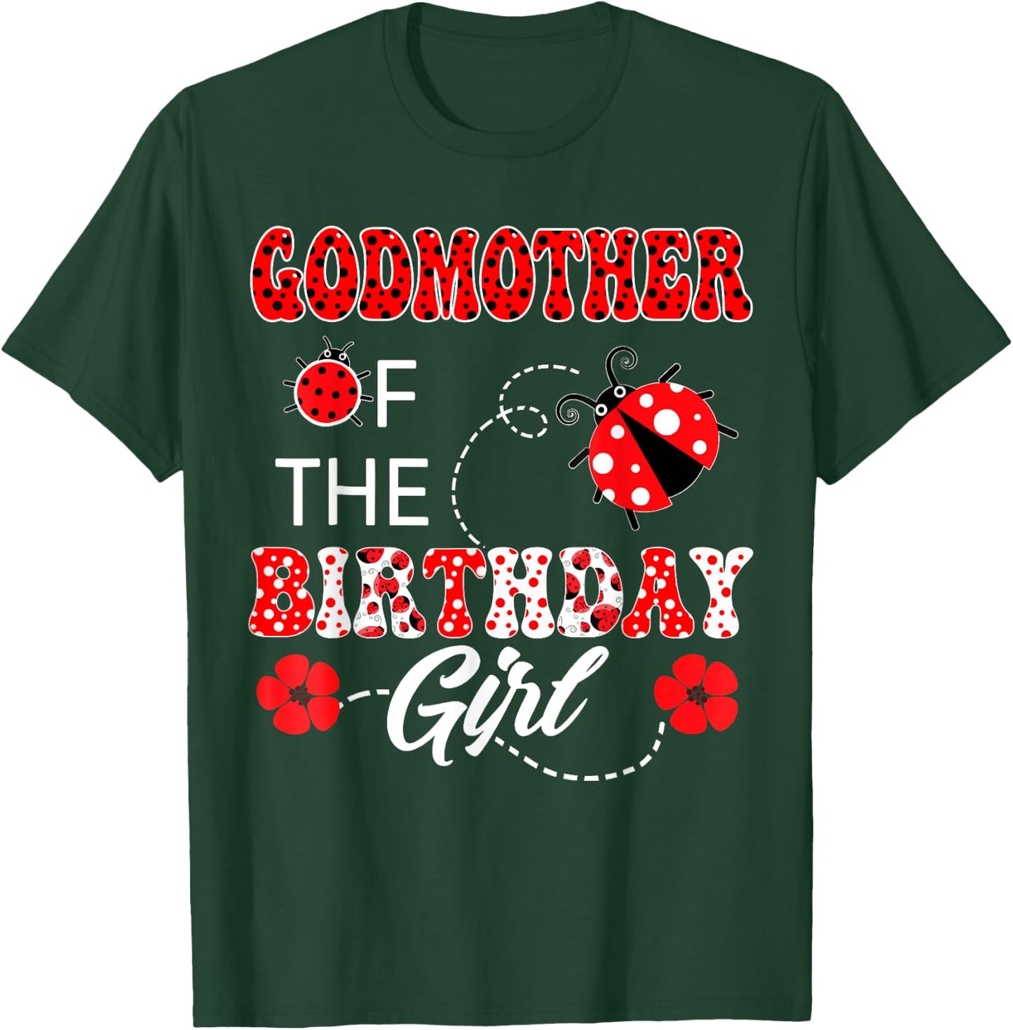 Godmother Of The Birthday Girl Family Matching Ladybug T-Shirt - T-Shirt | Forest
