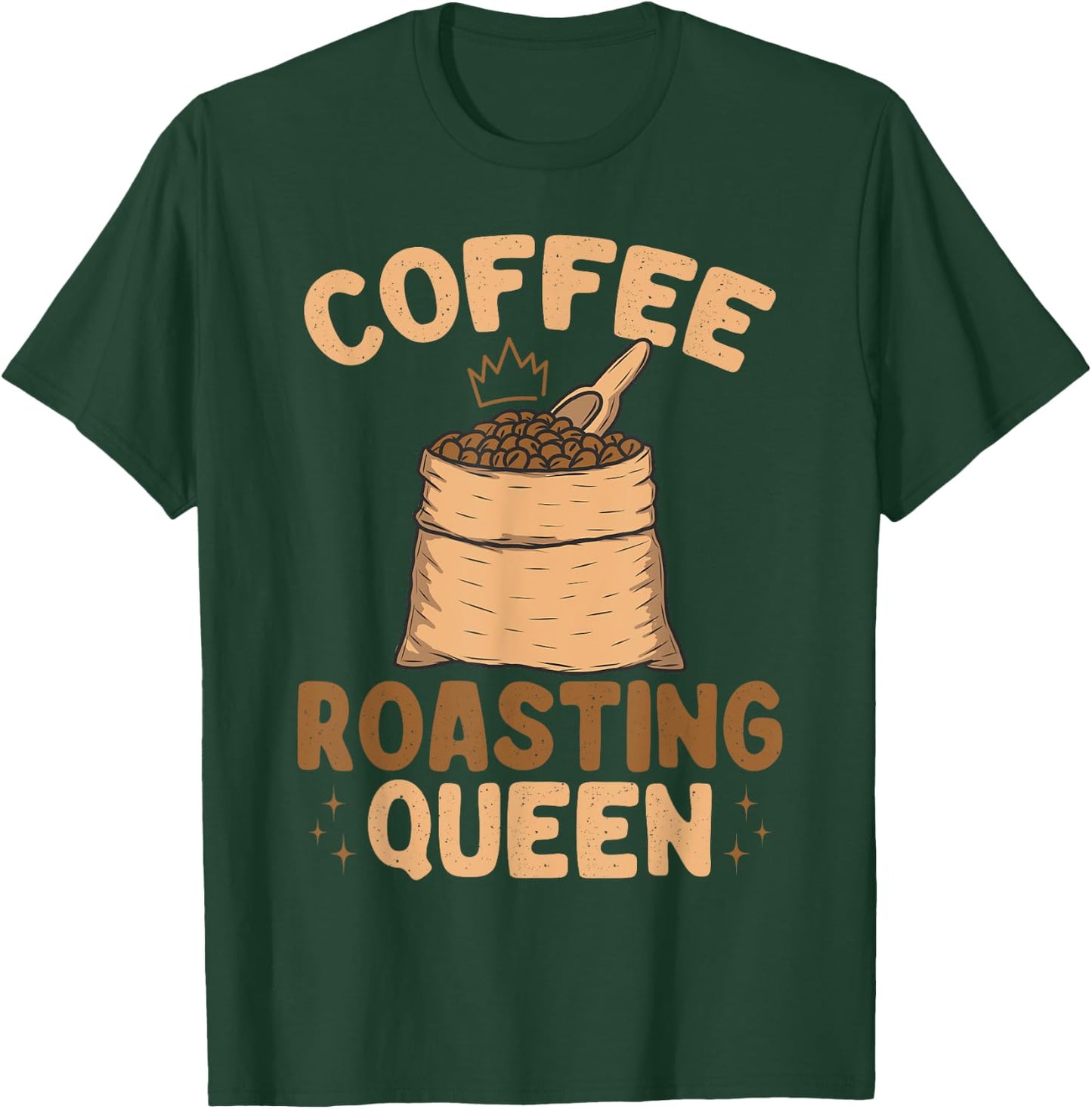 Coffee Roasting Queen Coffee Roaster T-Shirt - T-Shirt | Forest