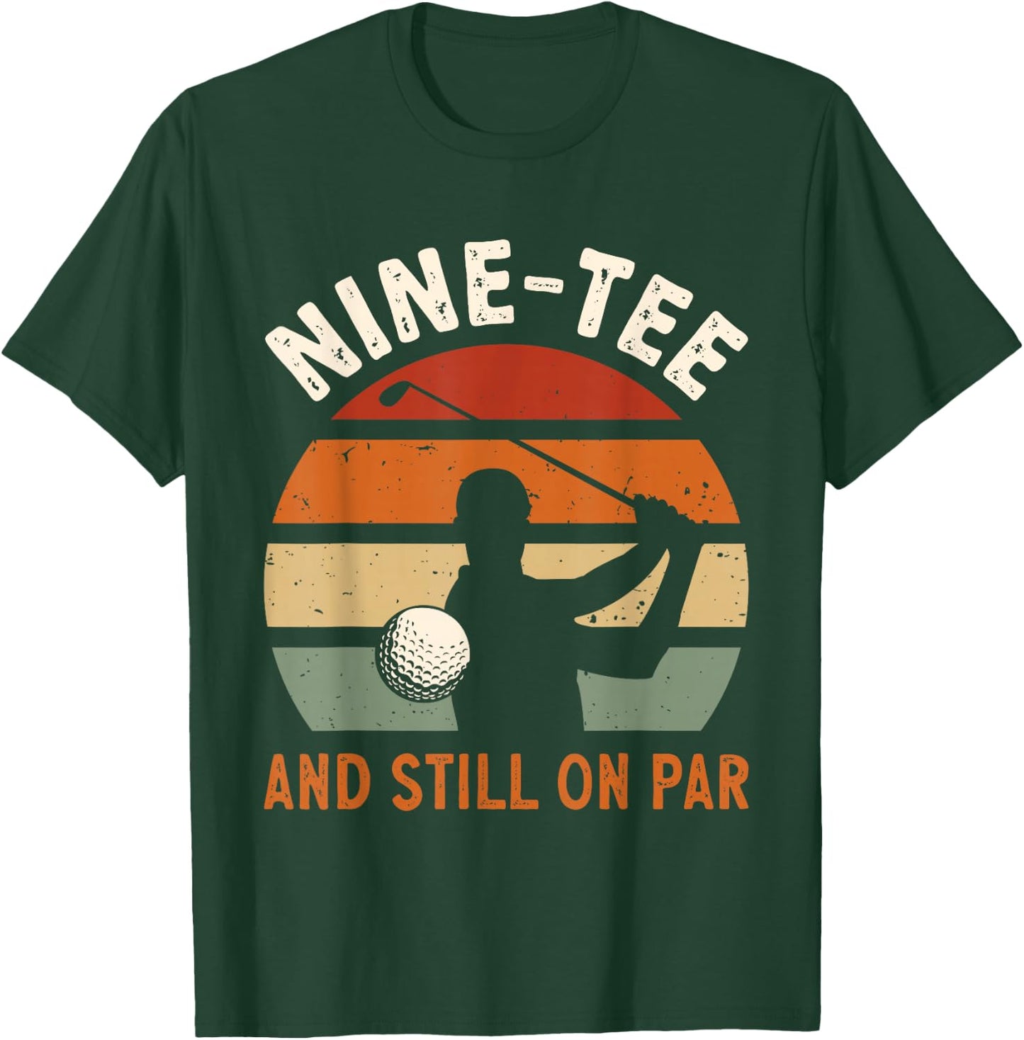 Golf 90th Birthday Party Nine- And Still On Par Golfing T-Shirt - T-Shirt | Forest