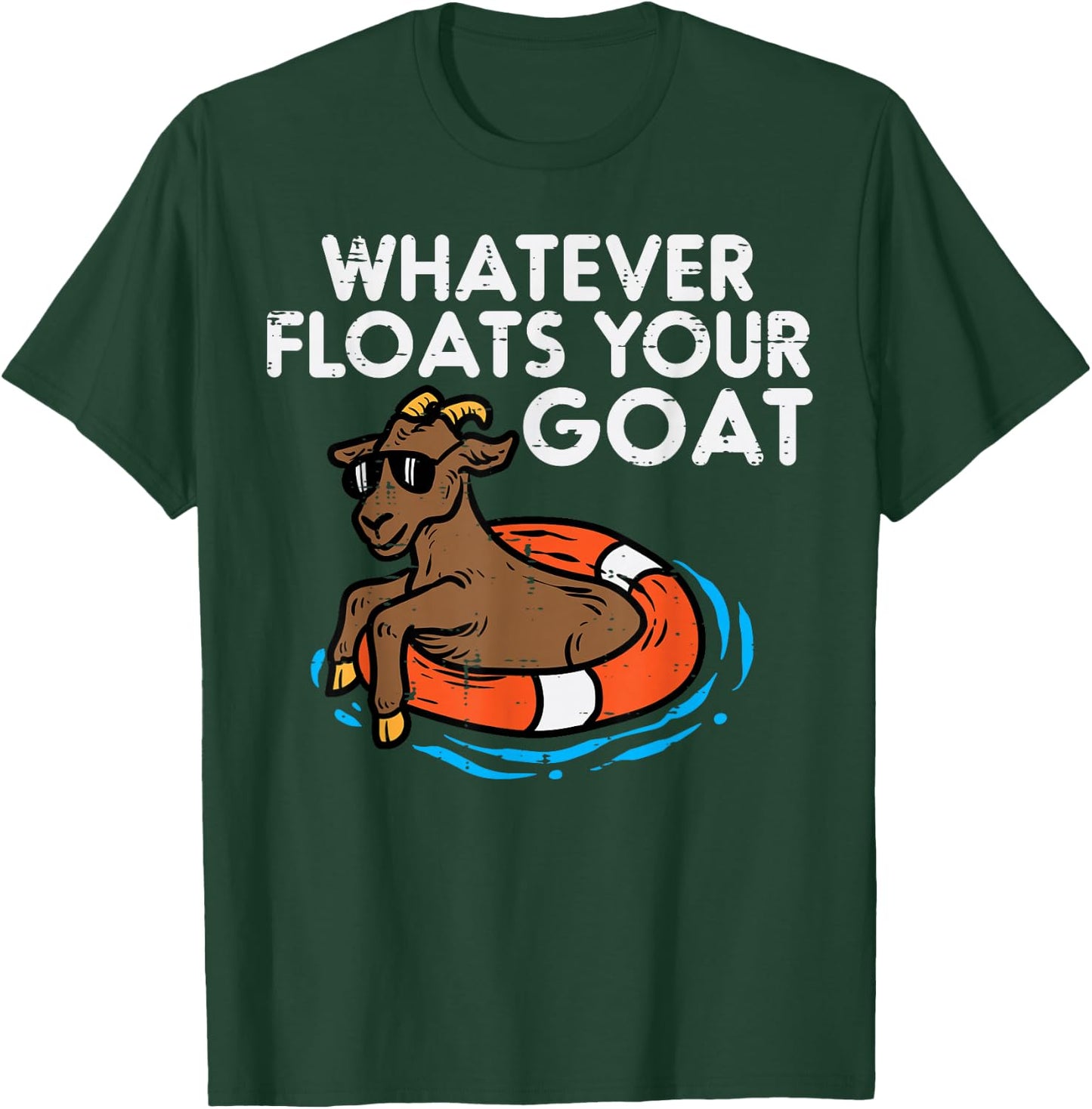 Whatever Floats Your Goat Funny Farm Saying Men Women Kids T-Shirt - T-Shirt | Forest