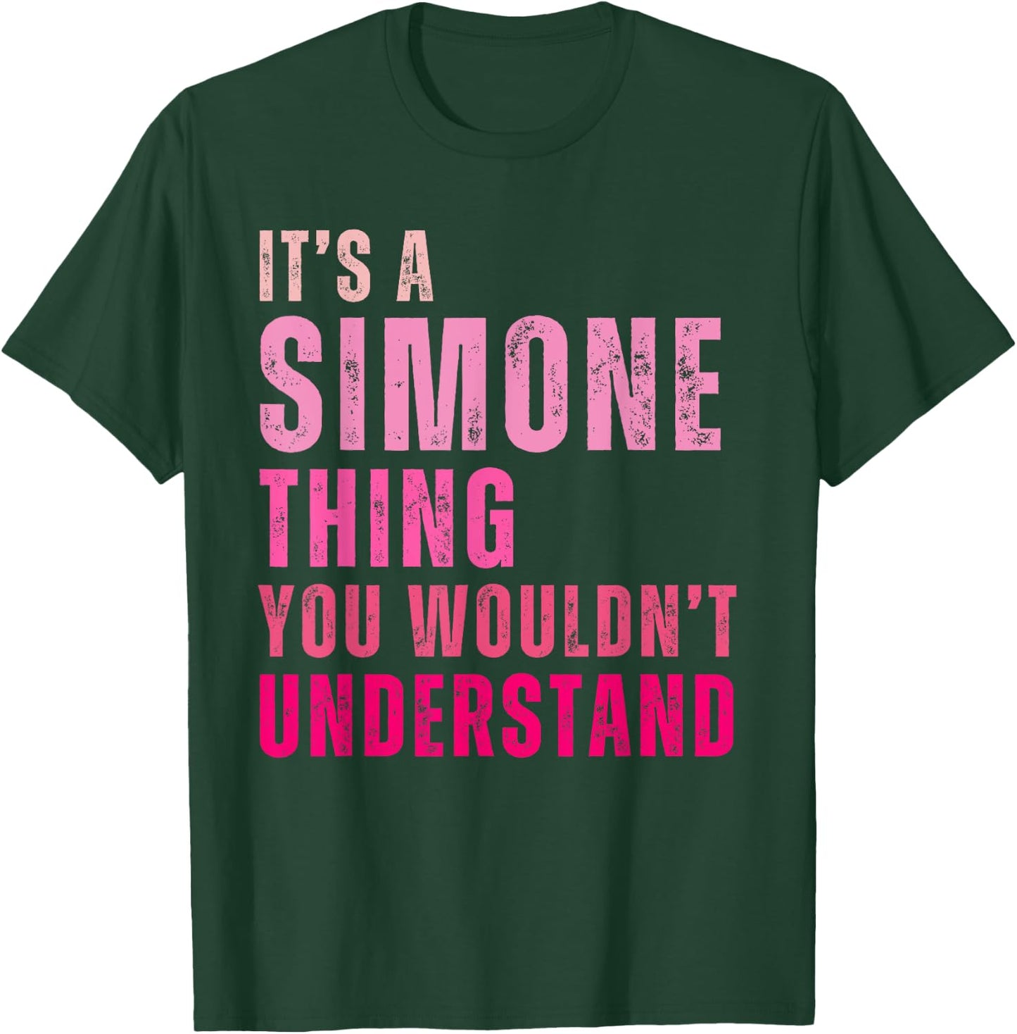 It's A Simone Thing You Wouldn't Understand Simone T-Shirt - T-Shirt | Forest