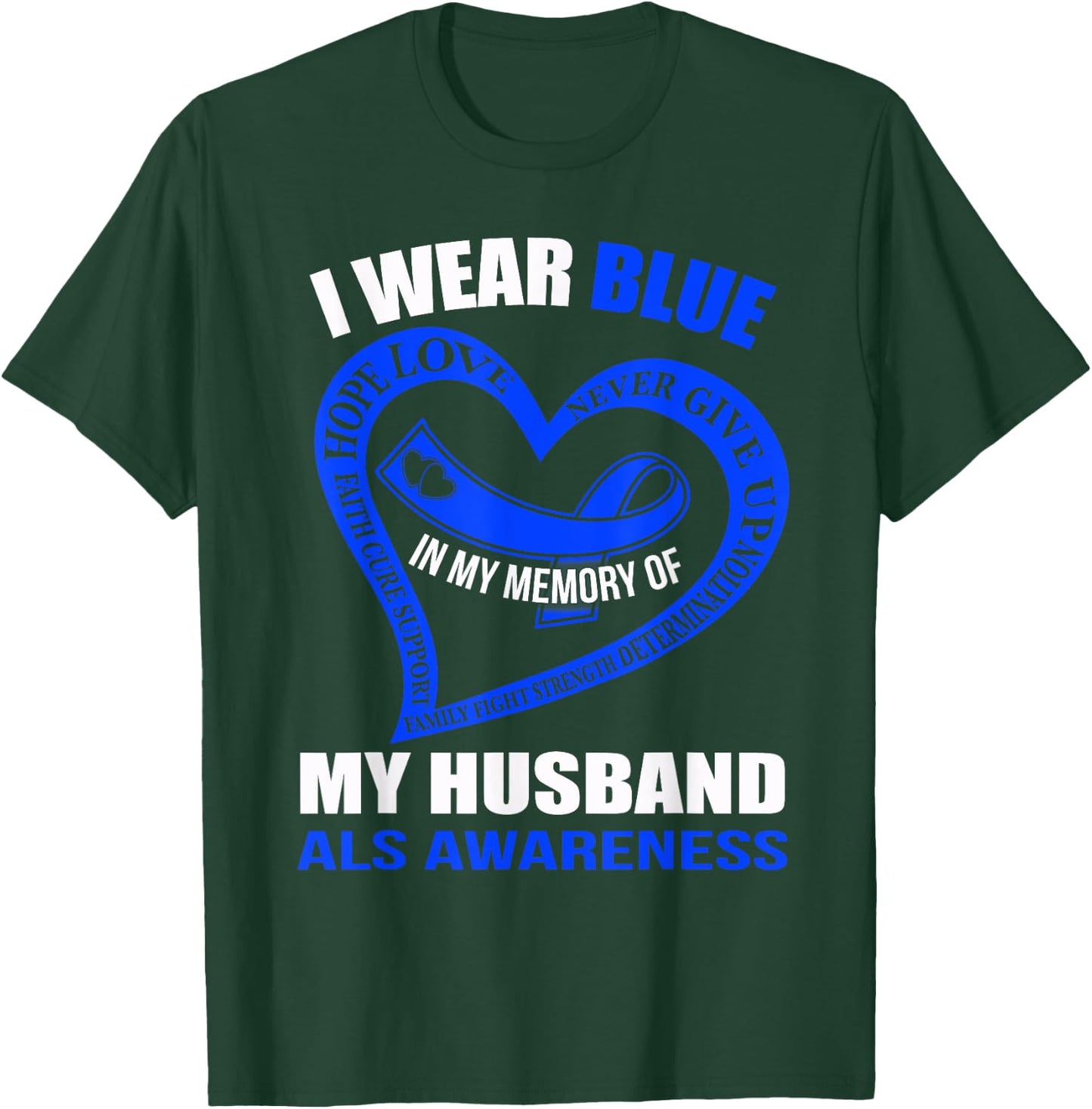 In my memory of my husband ALS AWARENESS T-Shirt - T-Shirt | Forest