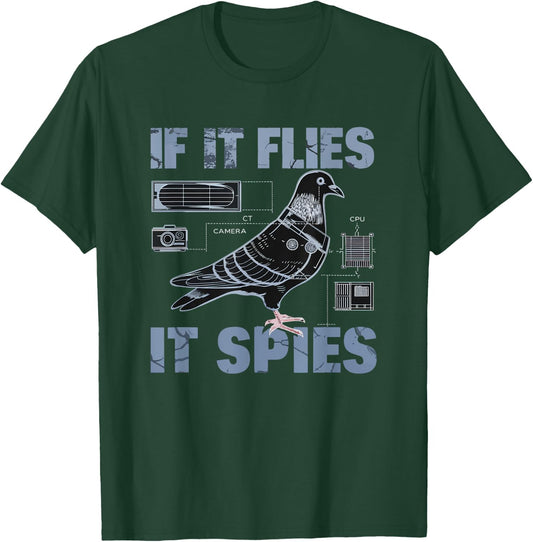 Schematic If It Flies, It Spies Urban Spy Pigeon Funny T-Shirt - T-Shirt | Forest