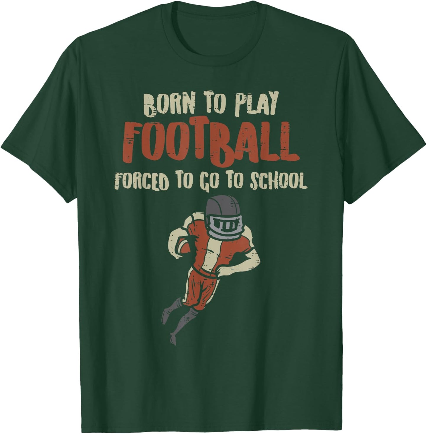 Born To Play Football Forced School Funny Player Boys Kids T-Shirt - T-Shirt | Forest