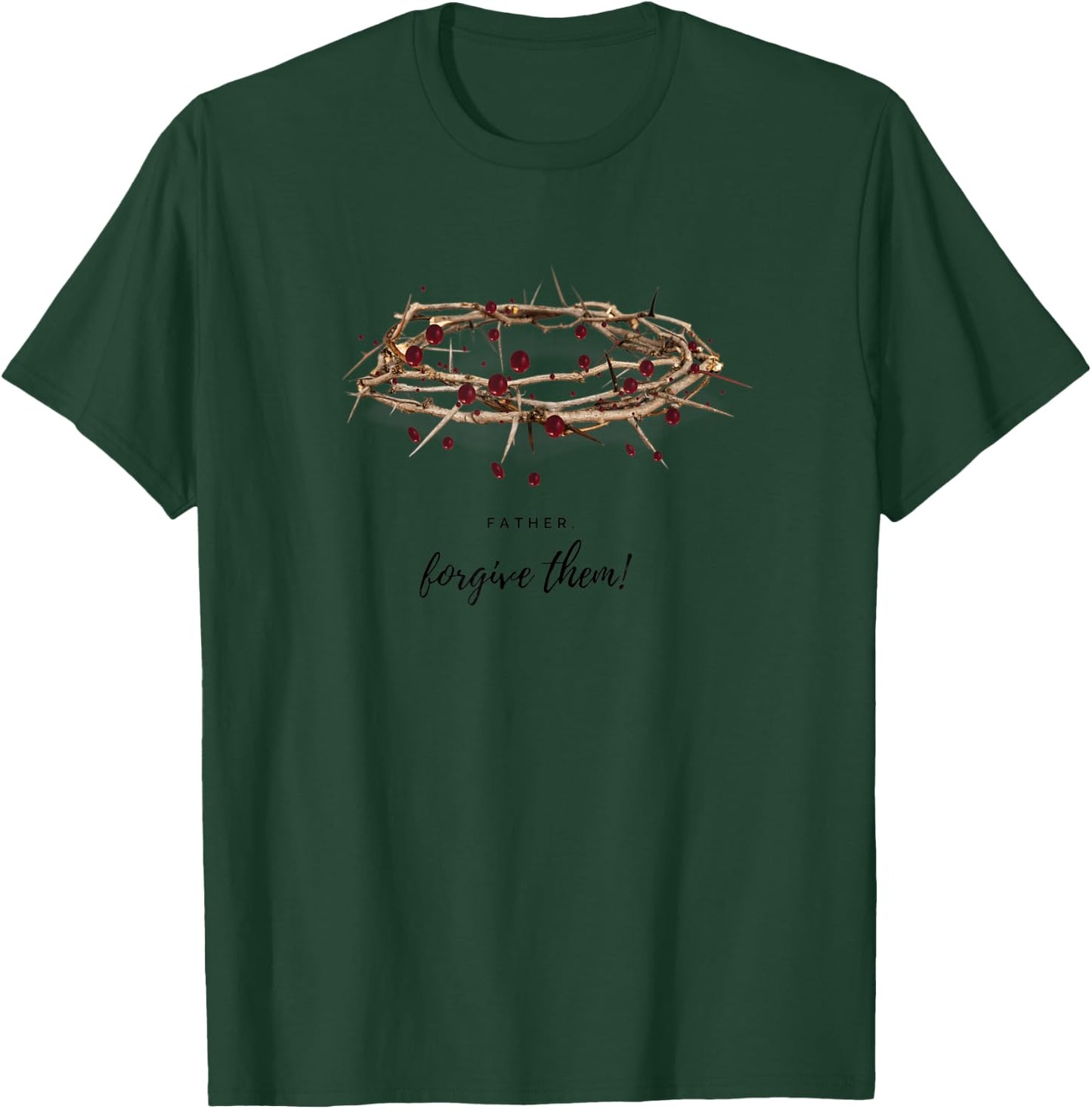 Father, Forgive Them T-Shirt - T-Shirt | Forest