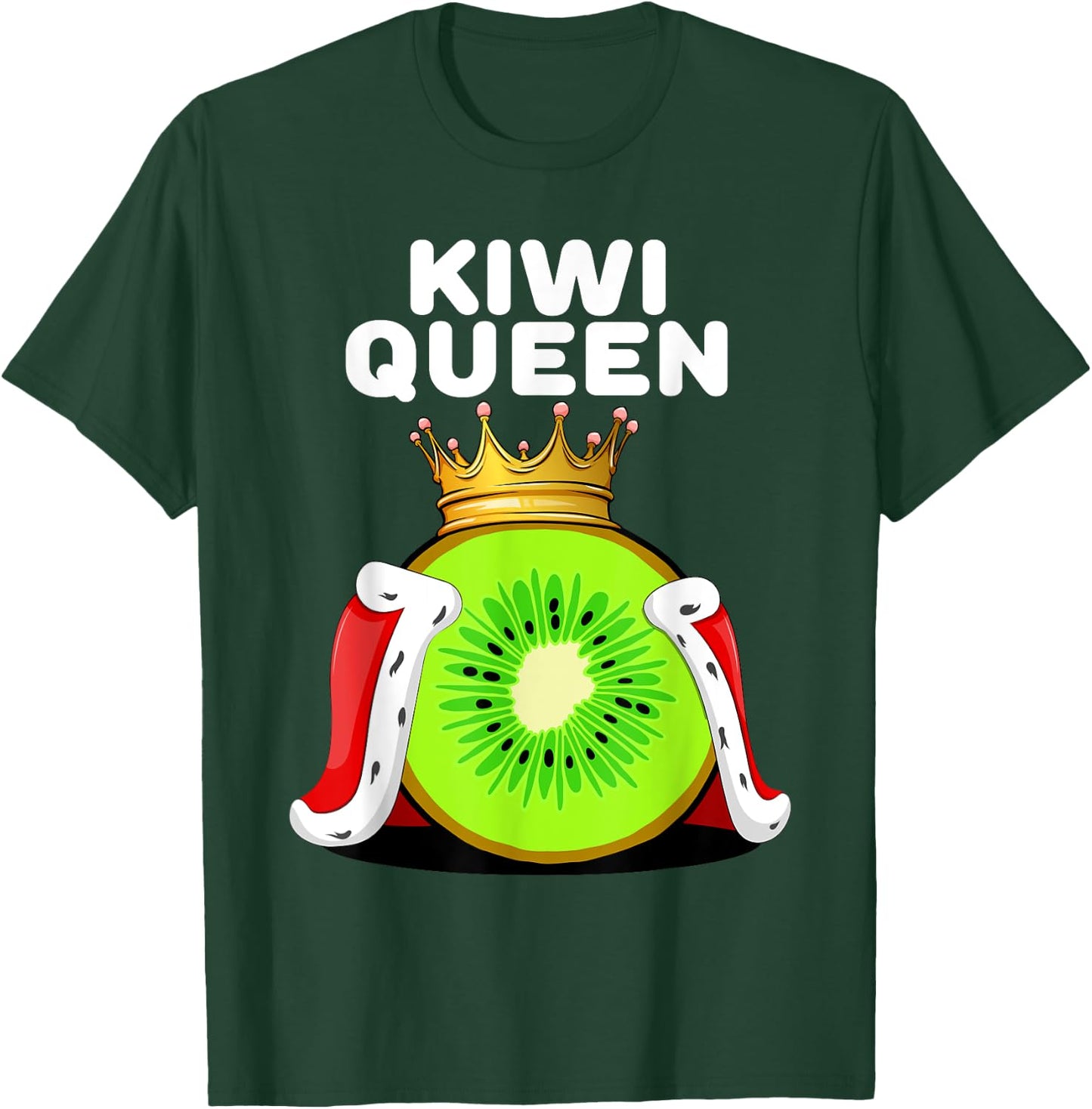 Kiwi Queen | Kiwi Lover Shirt | Cute Kiwi T-Shirt - T-Shirt | Forest