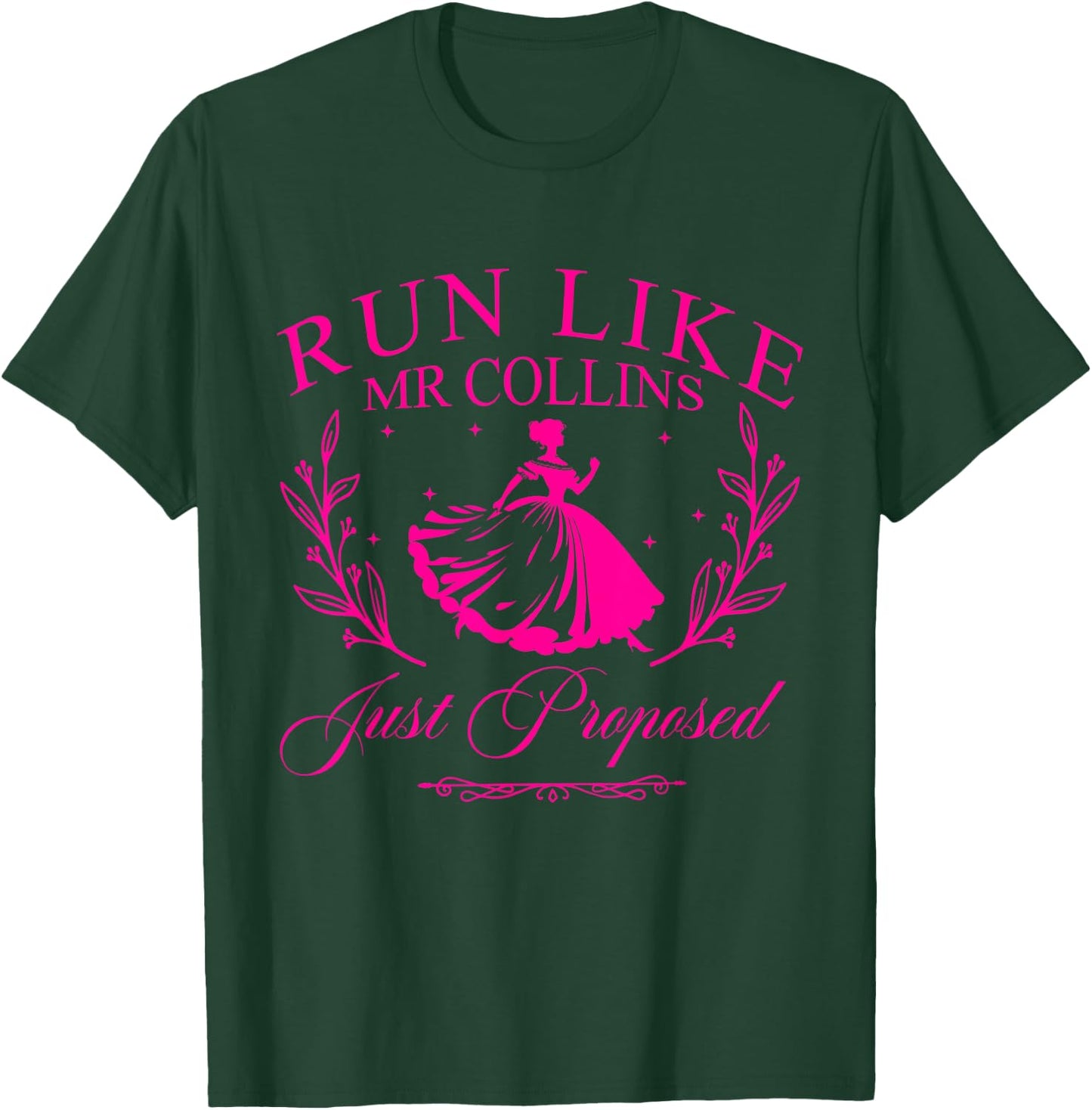 Run Like Mr Collins Just Proposed T-Shirt - T-Shirt | Forest