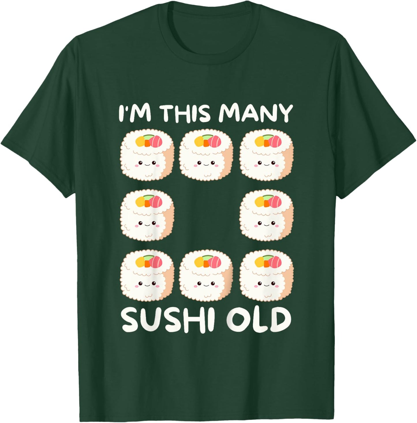 I'm This Many Sushi Old, Kawaii Sashimi 8th Birthday 8 Years T-Shirt - T-Shirt | Forest