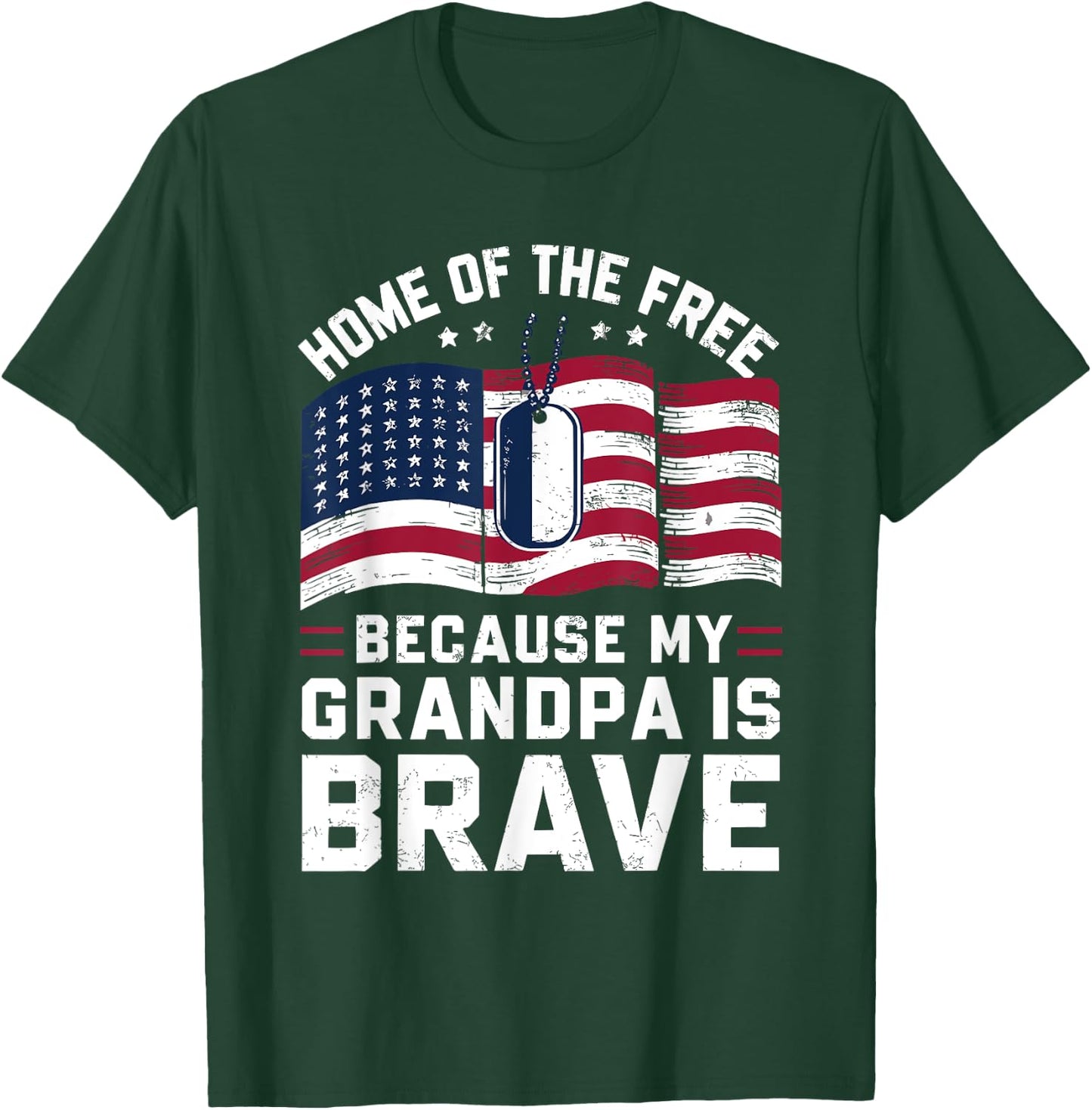4th of July Home Of The Free Because My Grandpa is Brave T-Shirt - T-Shirt | Forest