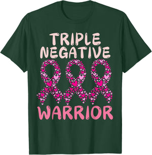 Triple Negative warrior,pink ribbon Breast Cancer Awareness T-Shirt - T-Shirt | Forest