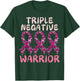 Triple Negative warrior,pink ribbon Breast Cancer Awareness T-Shirt - T-Shirt | Forest