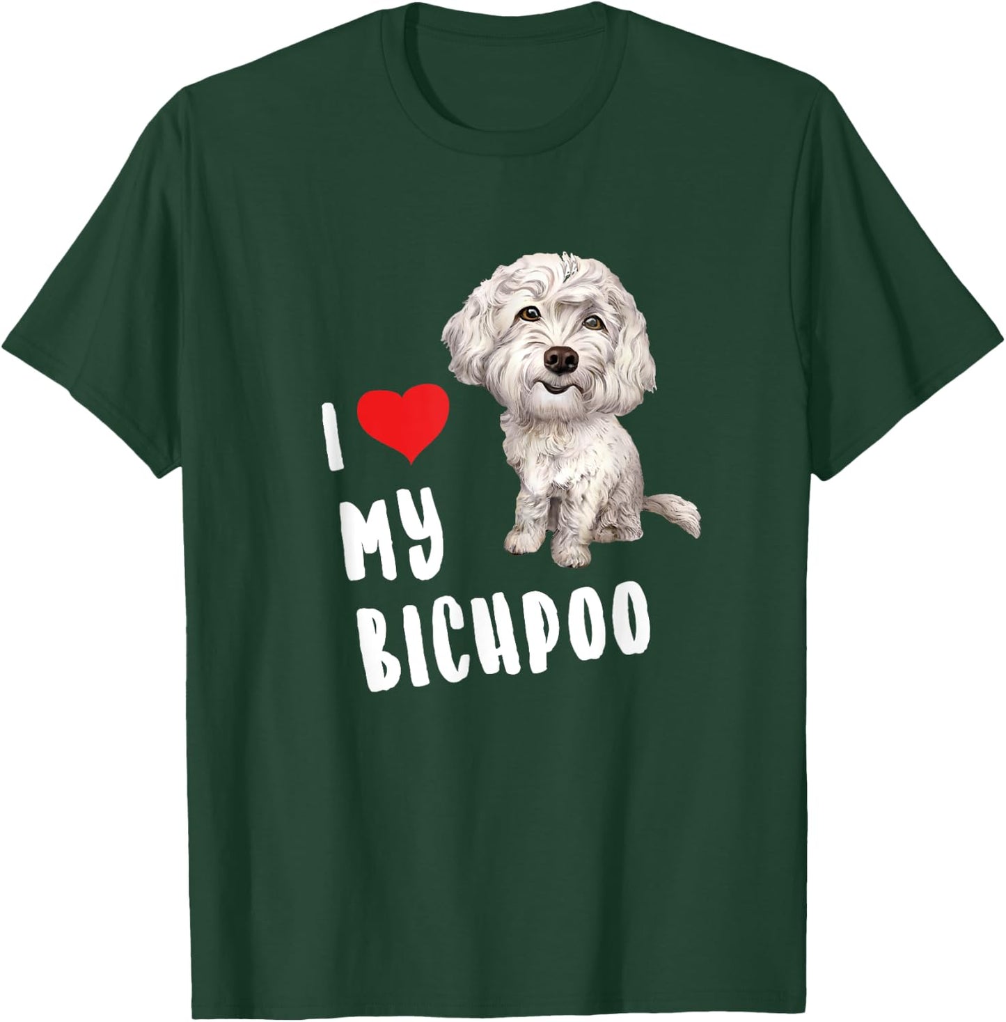 I Love My Bichpoo Design Perfect Funny Cute Dog Bichpoo Mom Women Girls Kids T-Shirt - T-Shirt | Forest