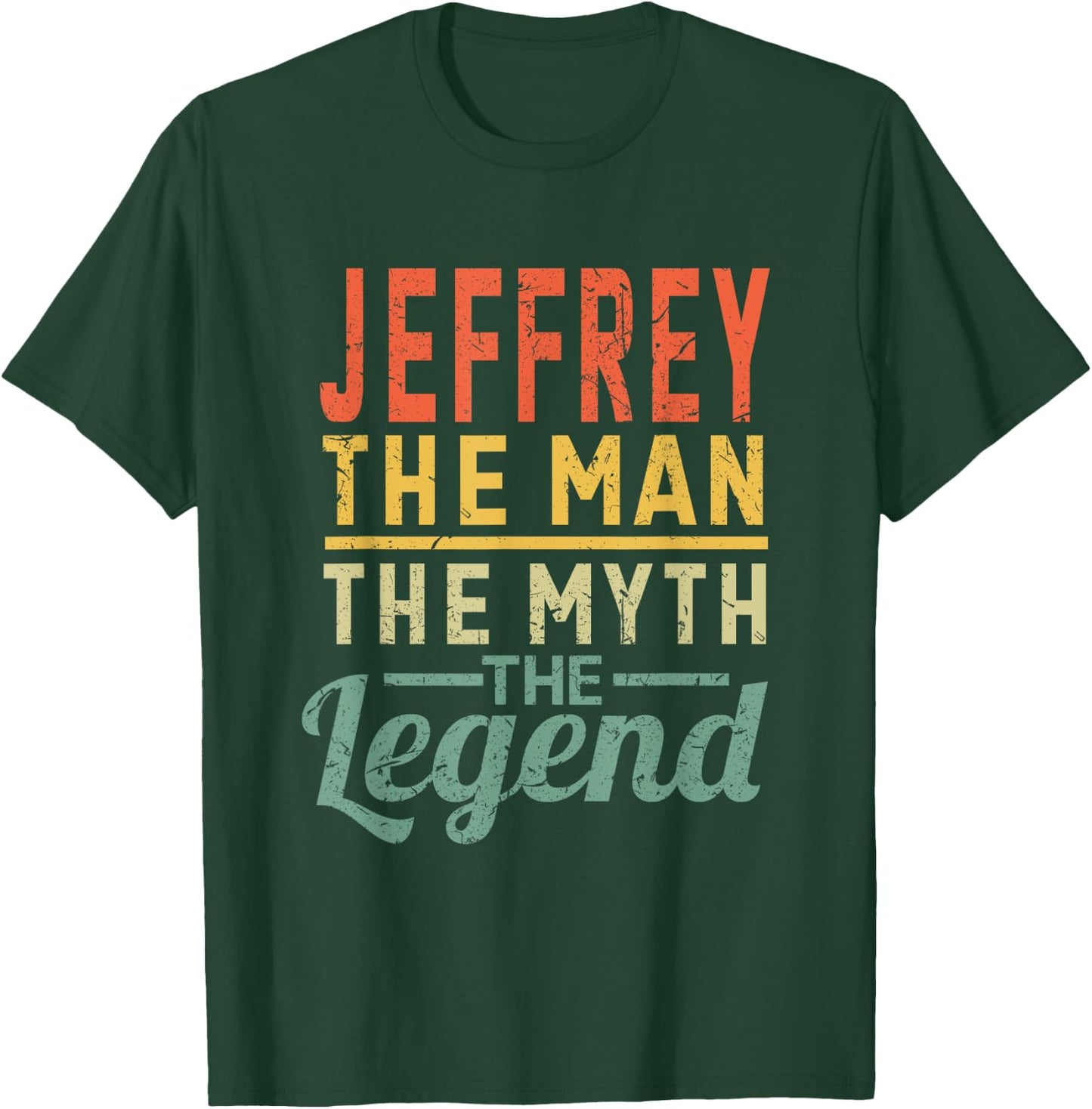 Jeffrey The Man The Myth The Legend Name Jeffrey T-Shirt - T-Shirt | Forest