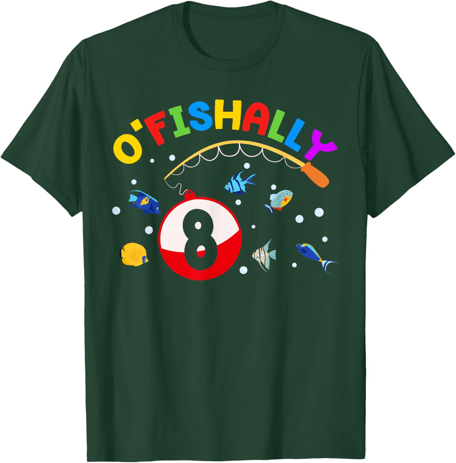 O'Fishally 8 Fishing 8th Bday Party 8 Years Old T-Shirt - T-Shirt | Forest