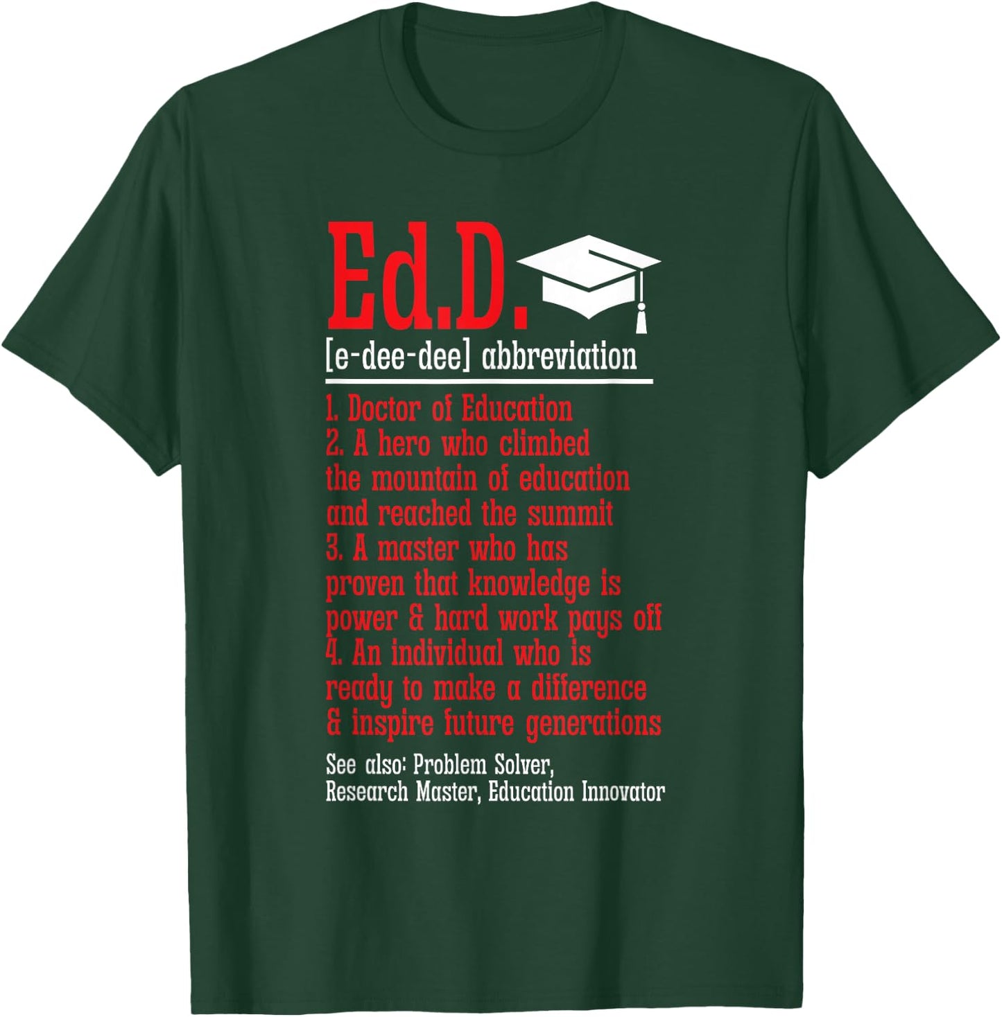 Doctor of Education Ed.D. Definition Doctorate Graduation T-Shirt - T-Shirt | Forest