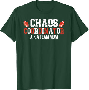 Chaos Coordinator Football Team Mom Football Team Mama T-Shirt - T-Shirt | Forest