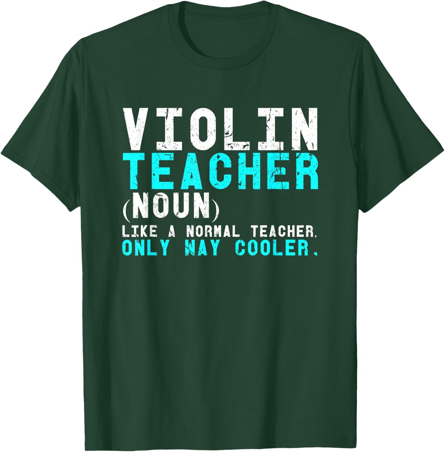 Violin Teacher Musician Orchestra Instructor Student Gift T-Shirt - T-Shirt | Forest