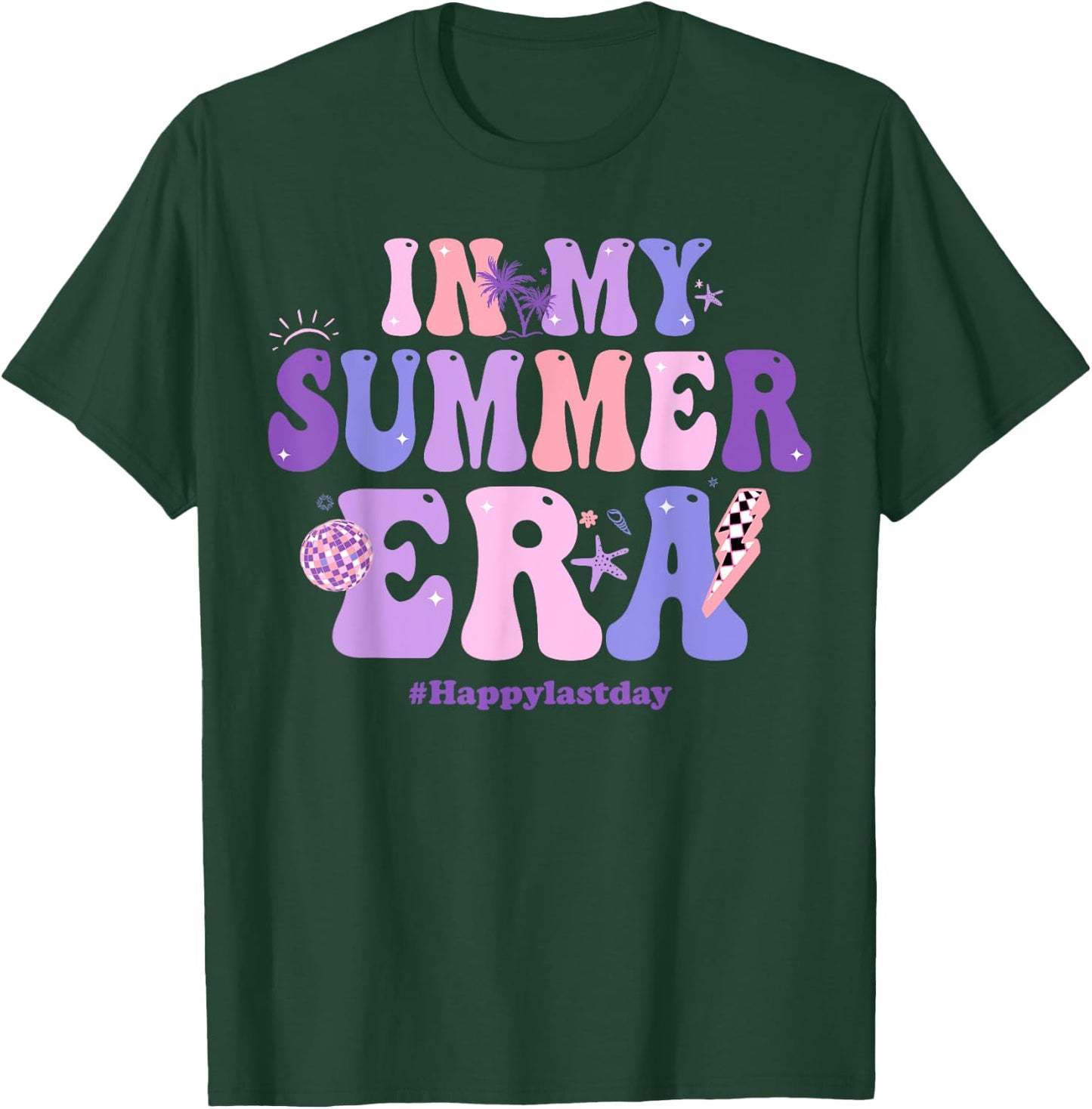 In My Summer Era Happy Last Day Of School Summer Teacher Men Women T-Shirt - T-Shirt | Forest
