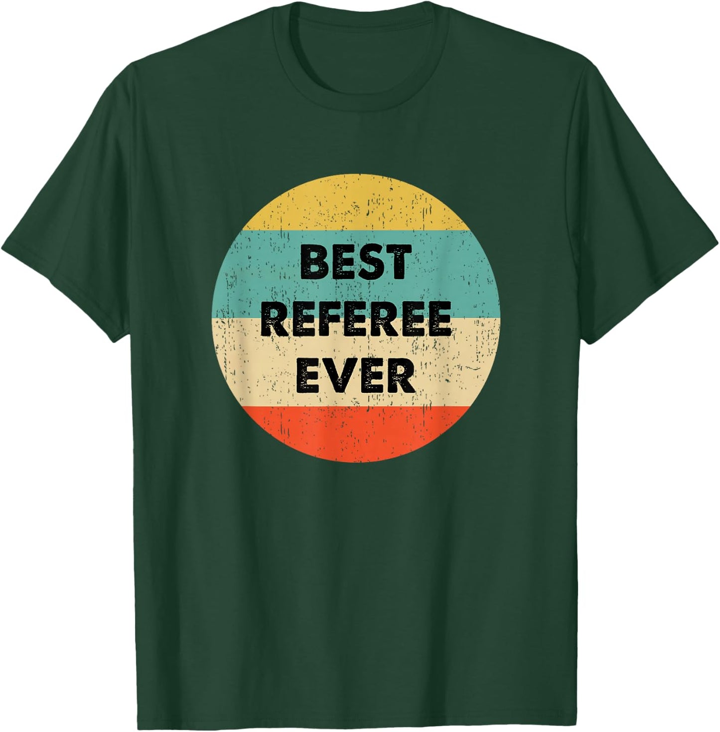 Referee Shirt | Best Referee Ever T-Shirt - T-Shirt | Forest