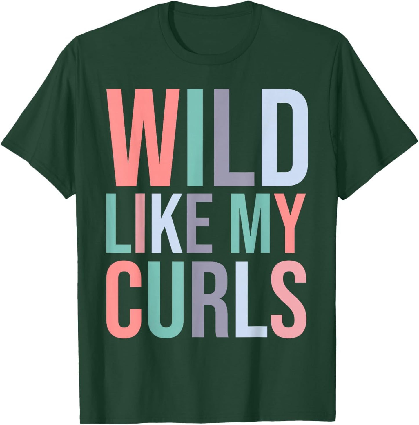 Toddler Girls Wild Like My Curls Funny Curly Hair T-Shirt - T-Shirt | Forest