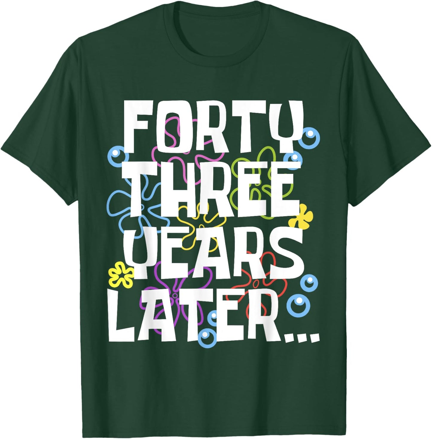 FORTY THREE YEARS LATER 43 year Old Birthday Gifts Women Men T-Shirt - T-Shirt | Forest